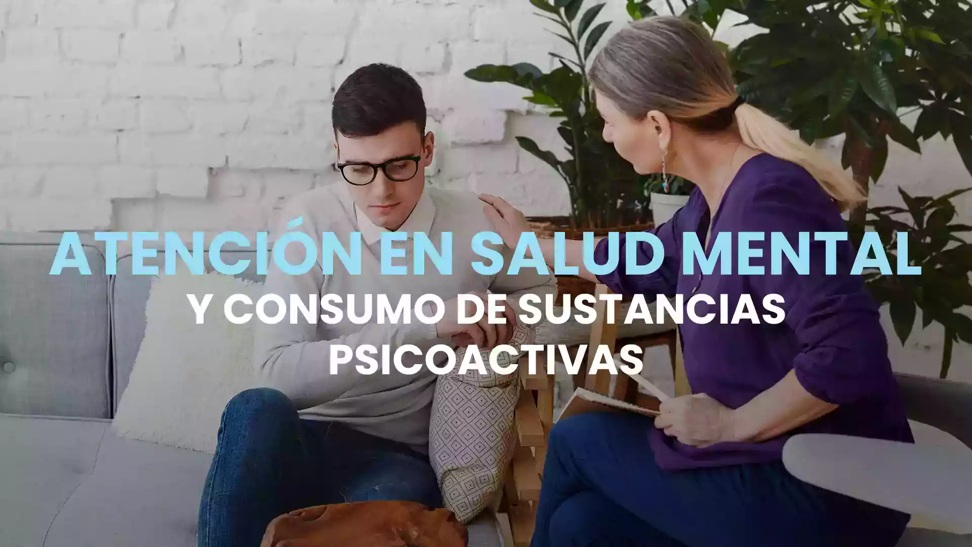 Atención en salud mental y consumo de sustancias psicoactivas