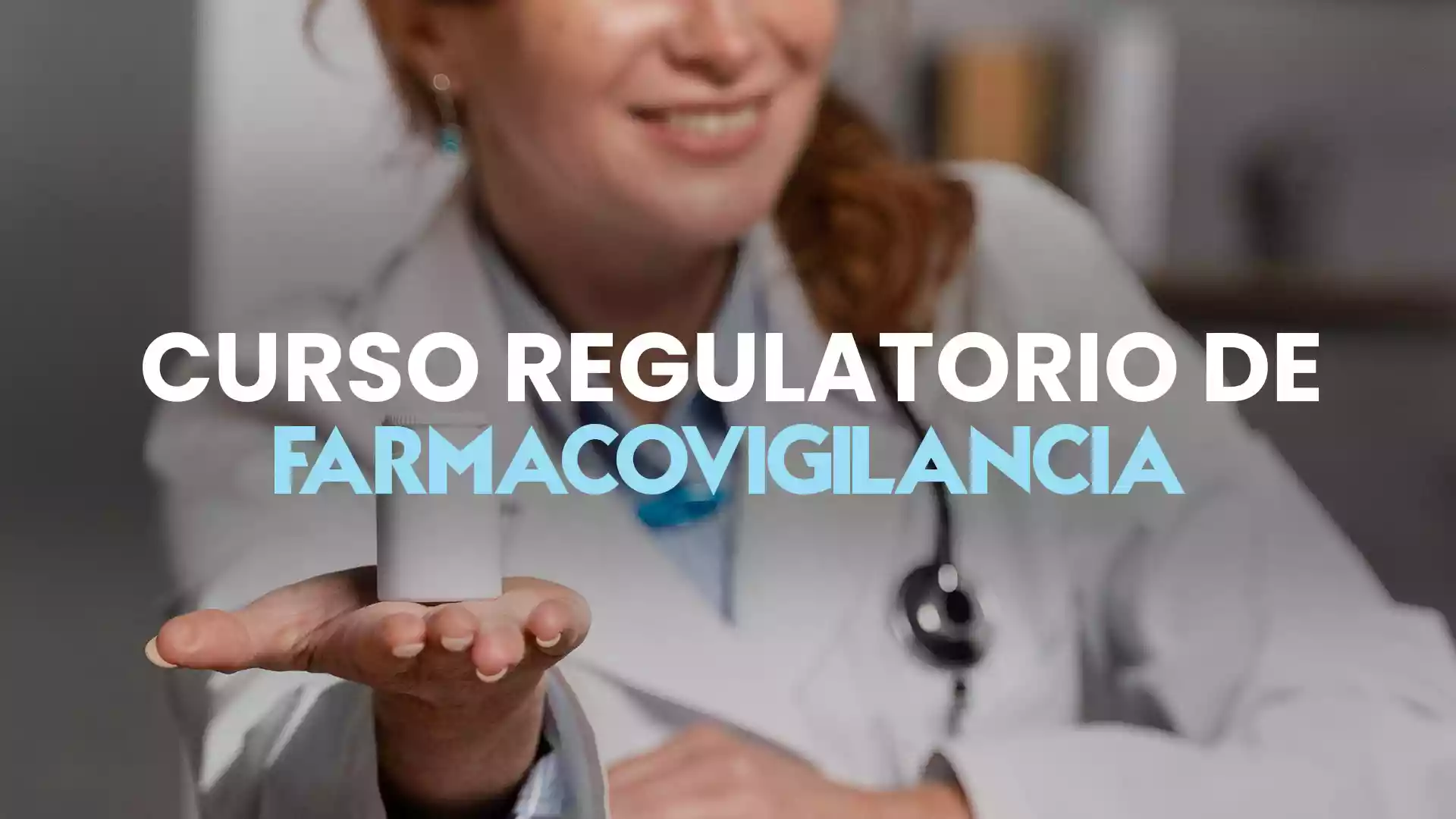 Curso Regulatorio de Farmacovigilancia