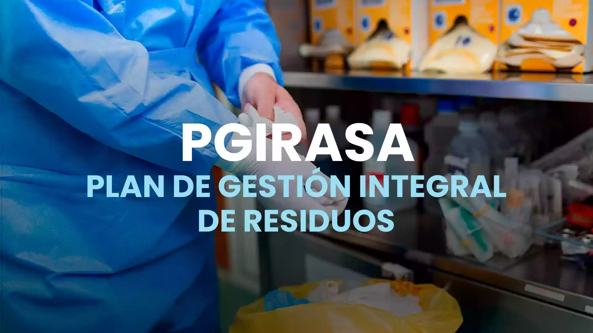 PGIRASA – Plan de gestión integral de residuos