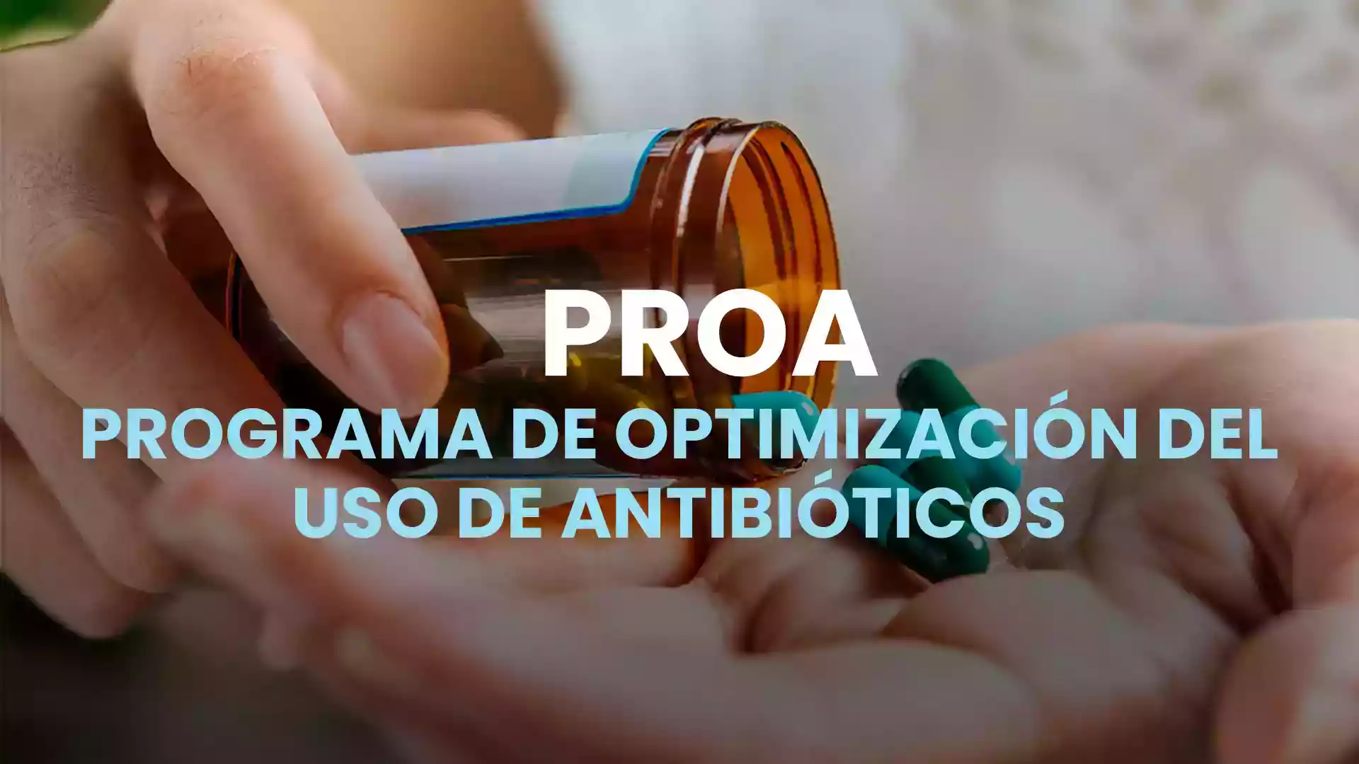 PROA – Programa de Optimización del Uso de Antibióticos